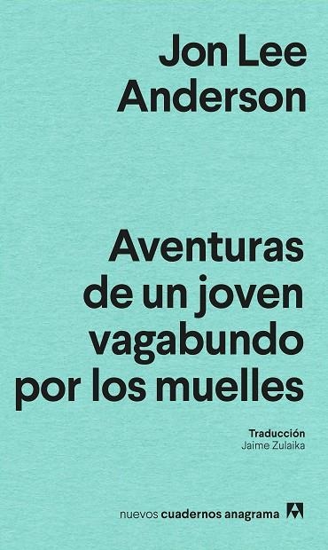 AVENTURAS DE UN JOVEN PERDIDO POR LOS MUELLES | 9788433927200 | ANDERSON, JON LEE | Llibreria Online de Vilafranca del Penedès | Comprar llibres en català