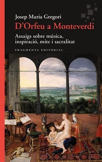 D'ORFEU A MONTEVERDI | 9788410188549 | GREGORI, JOSEP MARIA | Llibreria L'Odissea - Libreria Online de Vilafranca del Penedès - Comprar libros