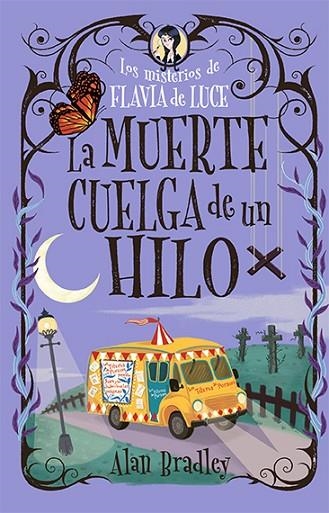 LA MUERTE CUELGA DE UN HILO ( COZY MYSTERY JUVENIL ) | 9788419599544 | BRADLEY, ALAN | Llibreria Online de Vilafranca del Penedès | Comprar llibres en català