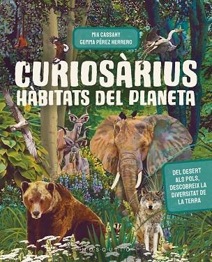 CURIOSÀRIUS HÀBITATS DEL PLANETA | 9788419095855 | CASSANY, MIA/PÉREZ HERRERO, GEMMA | Llibreria Online de Vilafranca del Penedès | Comprar llibres en català