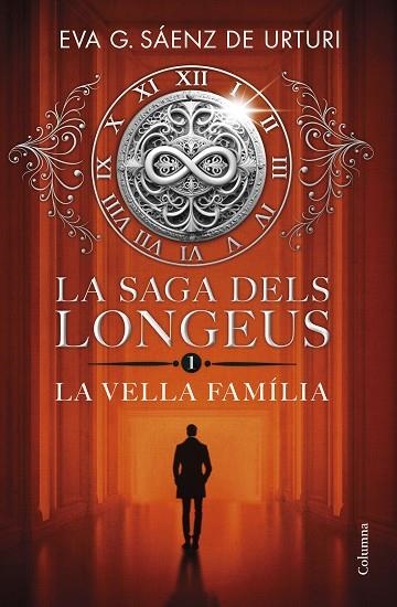 LA SAGA DELS LONGEUS 1 LA VELLA FAMÍLIA | 9788466432481 | GARCÍA SÁENZ DE URTURI, EVA | Llibreria Online de Vilafranca del Penedès | Comprar llibres en català