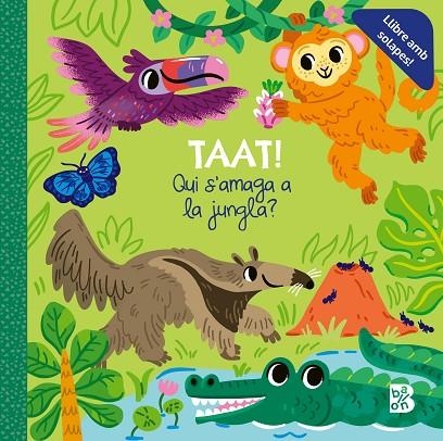 TAAT ! QUI S'AMAGA A LA JUNGLA | 9789403238968 | BALLON | Llibreria L'Odissea - Libreria Online de Vilafranca del Penedès - Comprar libros