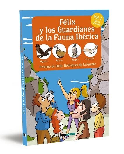 FÉLIX Y LOS GUARDIANES DE LA FAUNA IBÉRICA AVES RAPACES | 9788418246777 | LORENTE-PUCHADES, FRANCISCO JAVIER/MÉRIDA, PABLO | Llibreria Online de Vilafranca del Penedès | Comprar llibres en català