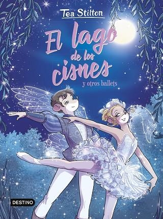 EL LAGO DE LOS CISNES Y OTROS BALLETS | 9788408294054 | STILTON, TEA | Llibreria Online de Vilafranca del Penedès | Comprar llibres en català