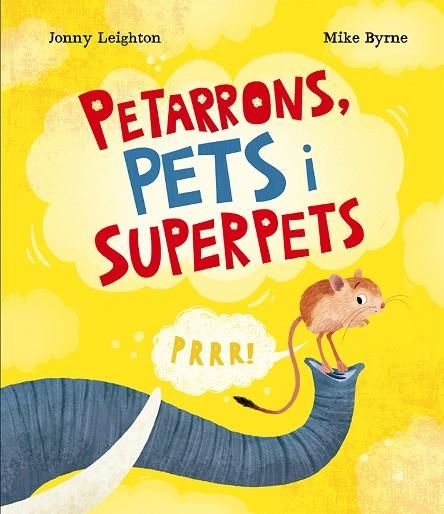 PETARRONS PETS I SUPERPETS | 9788410074811 | LEIGHTON, JONNY/BYRNE, MIKE | Llibreria L'Odissea - Libreria Online de Vilafranca del Penedès - Comprar libros