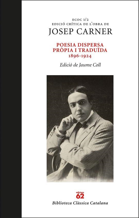 POESIA DISPERSA PRÒPIA I TRADUÏDA 1896-1924 | 9788429778694 | CARNER PUIGORIOL, JOSEP | Llibreria Online de Vilafranca del Penedès | Comprar llibres en català