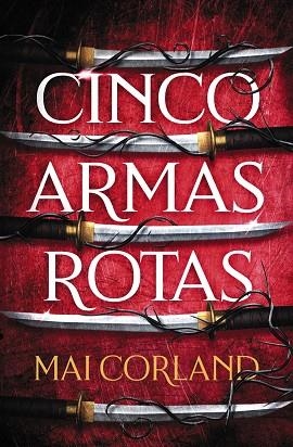 CINCO ARMAS ROTAS | 9788419988324 | CORLAND, MAI | Llibreria Online de Vilafranca del Penedès | Comprar llibres en català