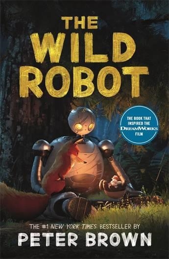 THE WILD ROBOT NOW A MAJOR DREAMWORKS ANIMATION ! | 9781800789913 | BROWN, PETER | Llibreria L'Odissea - Libreria Online de Vilafranca del Penedès - Comprar libros