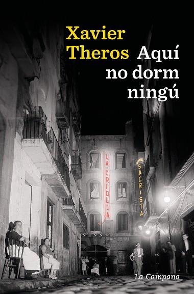 AQUÍ NO DORM NINGÚ | 9788419836205 | THEROS, XAVIER | Llibreria Online de Vilafranca del Penedès | Comprar llibres en català