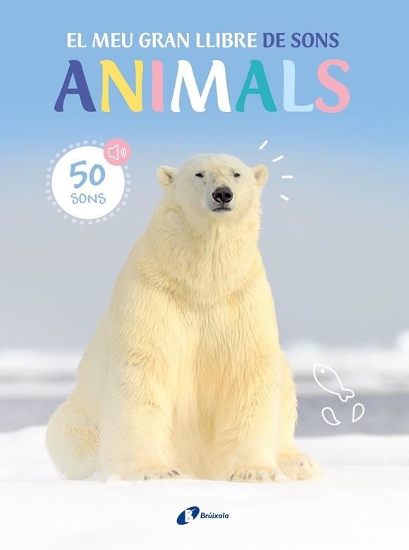 EL MEU GRAN LLIBRE DE SONS ANIMALS | 9788413493954 | VV. AA | Llibreria Online de Vilafranca del Penedès | Comprar llibres en català