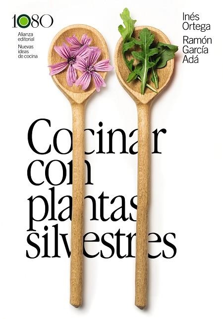 COCINAR CON PLANTAS SILVESTRES | 9788411487924 | ORTEGA, INÉS/GARCÍA ADÁ, RAMÓN | Llibreria Online de Vilafranca del Penedès | Comprar llibres en català