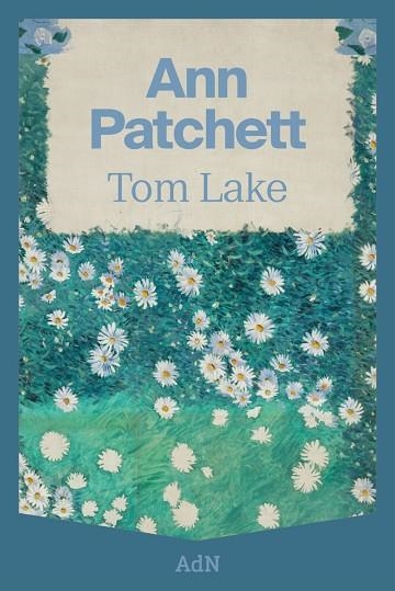 TOM LAKE | 9788410138568 | PATCHETT, ANN | Llibreria Online de Vilafranca del Penedès | Comprar llibres en català