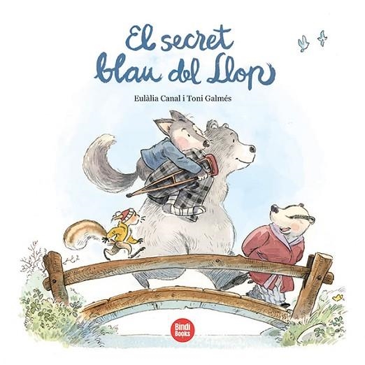 EL SECRET BLAU DEL LLOP | 9788418288890 | CANAL IGLÉSIAS, EULÀLIA/GALMÉS MARTÍ, TONI | Llibreria Online de Vilafranca del Penedès | Comprar llibres en català