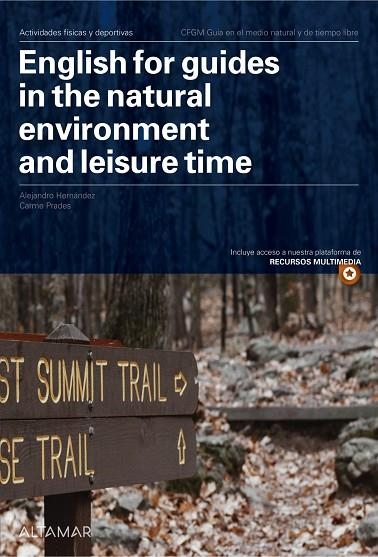 ENGLISH FOR GUIDES IN THE NATURAL ENVIRONMENT AND LEISURE TIME | 9788418843440 | C. PRADES, A. HERNÁNDEZ | Llibreria Online de Vilafranca del Penedès | Comprar llibres en català