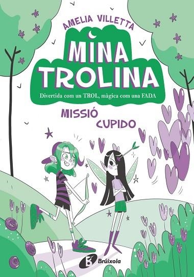 MINA TROLINA 3 MISSIÓ CUPIDO | 9788413493435 | VILLETTA, AMELIA | Llibreria Online de Vilafranca del Penedès | Comprar llibres en català