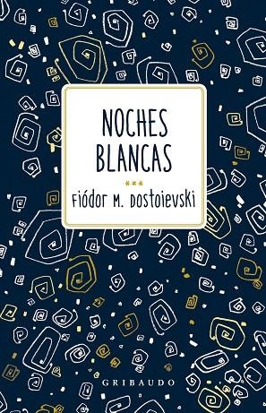 NOCHES BLANCAS | 9788412804638 | DOSTOIEVSKI, FIÓDOR | Llibreria L'Odissea - Libreria Online de Vilafranca del Penedès - Comprar libros