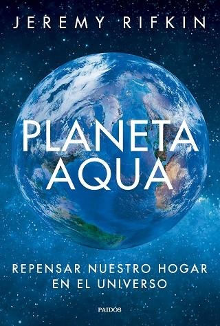 PLANETA AQUA | 9788449342875 | RIFKIN, JEREMY | Llibreria Online de Vilafranca del Penedès | Comprar llibres en català