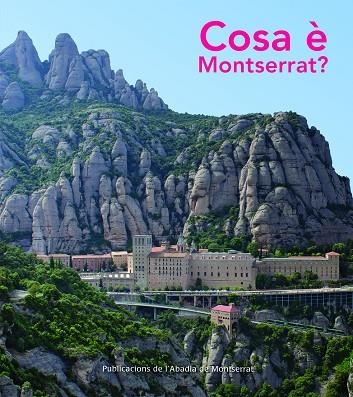 COSA È MONTSERRAT ? | 9788498837117 | BOIX I SELVA, MAUR M./SARSANEDAS I VIVES, JORDI | Llibreria Online de Vilafranca del Penedès | Comprar llibres en català