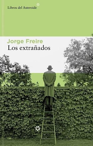 LOS EXTRAÑADOS | 9788410178168 | FREIRE GUTIÉRREZ, JORGE | Llibreria L'Odissea - Libreria Online de Vilafranca del Penedès - Comprar libros