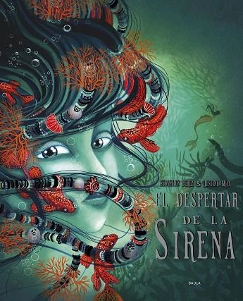 EL DESPERTAR DE LA SIRENA | 9788447953646 | PEREZ, SEBASTIEN/BRAX, JUSTINE | Llibreria Online de Vilafranca del Penedès | Comprar llibres en català