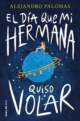 EL DÍA QUE MI HERMANA QUISO VOLAR | 9788419514011 | PALOMAS, ALEJANDRO | Llibreria Online de Vilafranca del Penedès | Comprar llibres en català