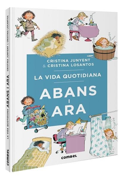 LA VIDA QUOTIDIANA ABANS I ARA | 9788411581370 | JUNYENT RODRÍGUEZ, MARIA CRISTINA/LOSANTOS, CRISTINA | Llibreria Online de Vilafranca del Penedès | Comprar llibres en català