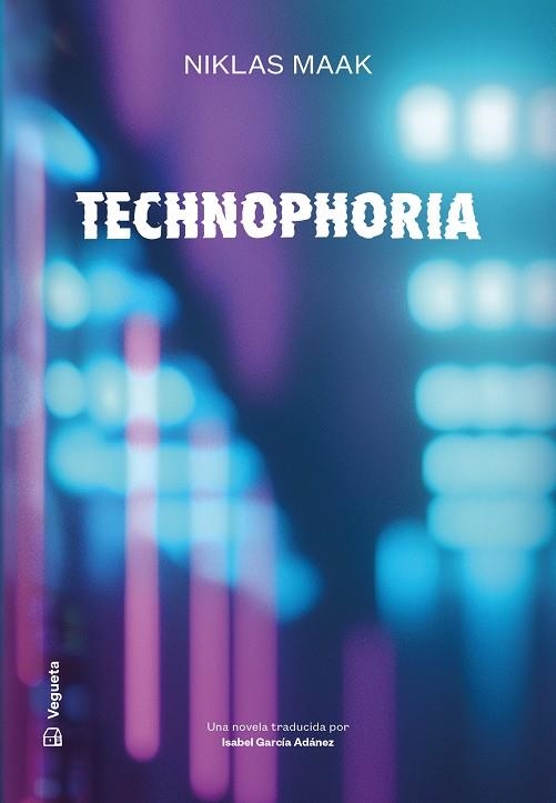 TECHNOPHORIA | 9788418449390 | MAAK, NIKLAS | Llibreria Online de Vilafranca del Penedès | Comprar llibres en català