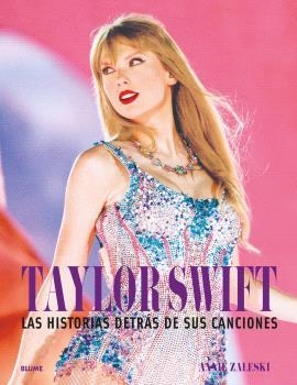 TAYLOR SWIFT HISTORIA DESTRÁS DE SUS CANCIONES | 9788410268401 | ZALESKI, ANNIE | Llibreria Online de Vilafranca del Penedès | Comprar llibres en català