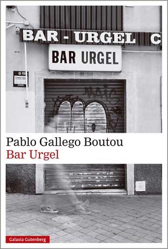 BAR URGEL | 9788410107946 | GALLEGO BOUTOU, PABLO | Llibreria L'Odissea - Libreria Online de Vilafranca del Penedès - Comprar libros