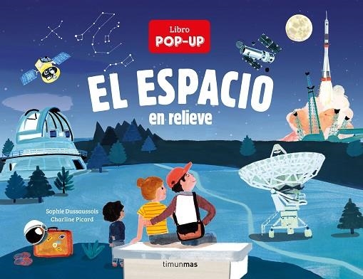 EL ESPACIO EN RELIEVE | 9788408240228 | DUSSAUSSOIS, SOPHIE/PICARD, CHARLINE | Llibreria Online de Vilafranca del Penedès | Comprar llibres en català