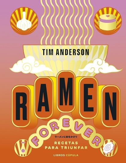 RAMEN FOREVER | 9788448040789 | ANDERSON, TIM | Llibreria L'Odissea - Libreria Online de Vilafranca del Penedès - Comprar libros