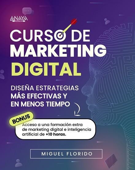 CURSO DE MARKETING DIGITAL | 9788441550575 | FLORIDO, MIGUEL ÁNGEL | Llibreria Online de Vilafranca del Penedès | Comprar llibres en català