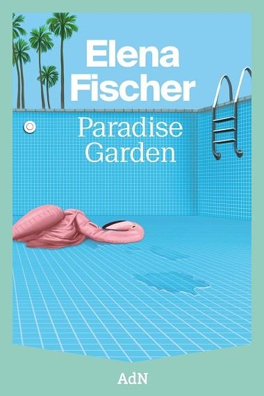 PARADISE GARDEN | 9788410138605 | FISCHER, ELENA | Llibreria Online de Vilafranca del Penedès | Comprar llibres en català