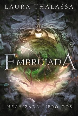 EMBRUJADA ( HECHIZADA LIBRO DOS ) | 9788419988386 | THALASSA, LAURA | Llibreria Online de Vilafranca del Penedès | Comprar llibres en català