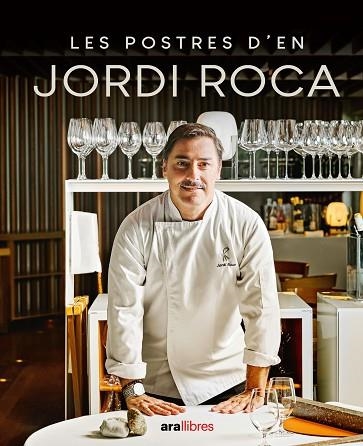 LES POSTRES D'EN JORDI ROCA | 9788411730785 | ROCA I FONTANÉ, JORDI | Llibreria Online de Vilafranca del Penedès | Comprar llibres en català