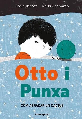 OTTO I PUNXA | 9788410016217 | CAAMAÑO, NEUS/JUÁREZ, UXUE | Llibreria Online de Vilafranca del Penedès | Comprar llibres en català