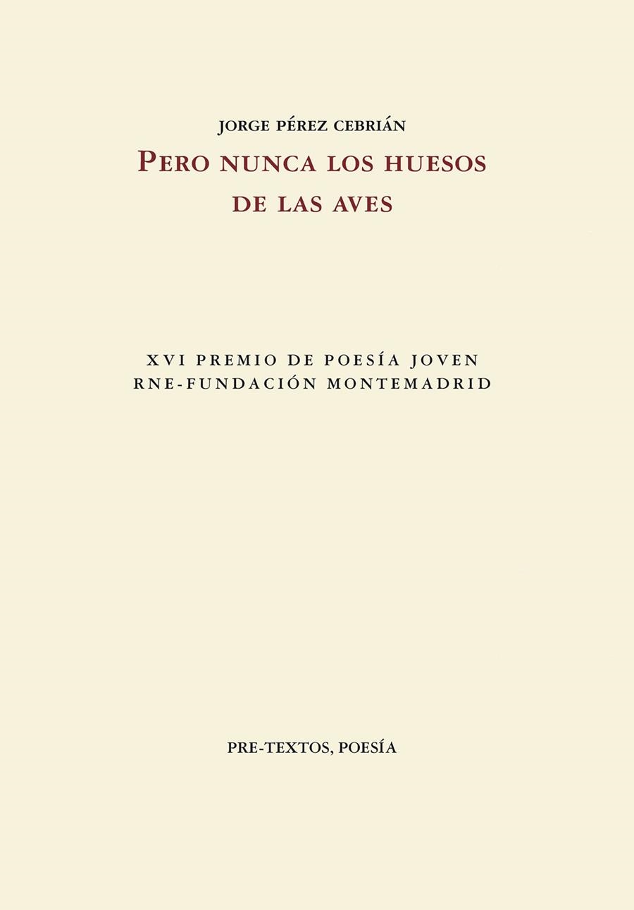 PERO NUNCA LOS HUESOS DE LAS AVES | 9788410309043 | PÉREZ CEBRIÁN, JORGE | Llibreria L'Odissea - Libreria Online de Vilafranca del Penedès - Comprar libros