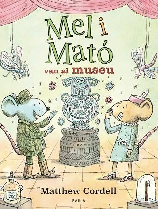 MEL I MATÓ VAN AL MUSEU | 9788447953325 | CORDELL, MATTHEW | Llibreria Online de Vilafranca del Penedès | Comprar llibres en català