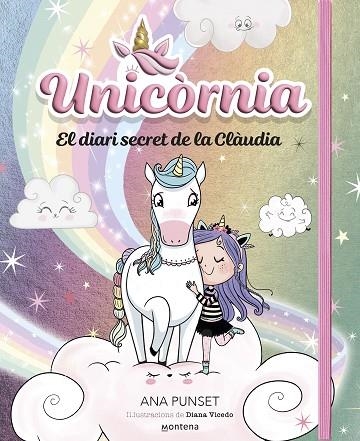 UNICORNIA  EL DIARI SECRET DE LA CLÀUDIA | 9788419848758 | PUNSET, ANA | Llibreria Online de Vilafranca del Penedès | Comprar llibres en català