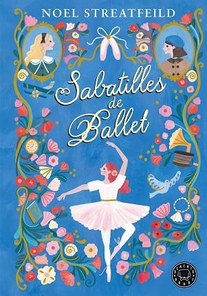 SABATILLES DE BALLET | 9788410025943 | STREATFEILD, NOEL | Llibreria Online de Vilafranca del Penedès | Comprar llibres en català