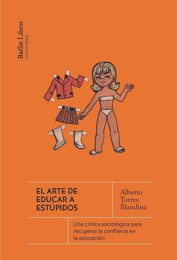 EL ARTE DE EDUCAR A ESTÚPIDOS | 9788412889208 | TORRES BLANDINA, ALBERTO | Llibreria L'Odissea - Libreria Online de Vilafranca del Penedès - Comprar libros