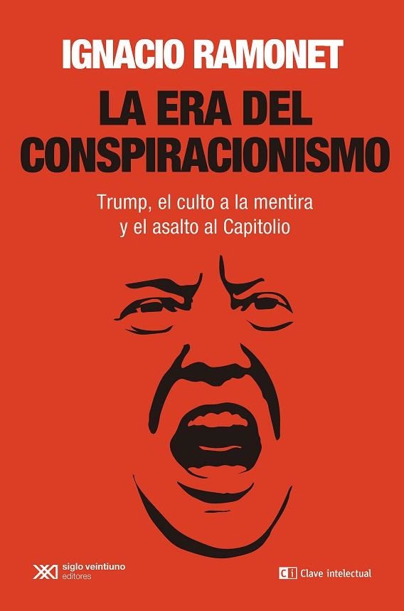 LA ERA DEL CONSPIRACIONISMO | 9788412604825 | RAMONET, IGNACIO | Llibreria Online de Vilafranca del Penedès | Comprar llibres en català