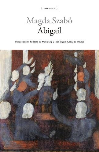 ABIGAÍL | 9788416461615 | SZABÓ, MAGDA | Llibreria L'Odissea - Libreria Online de Vilafranca del Penedès - Comprar libros