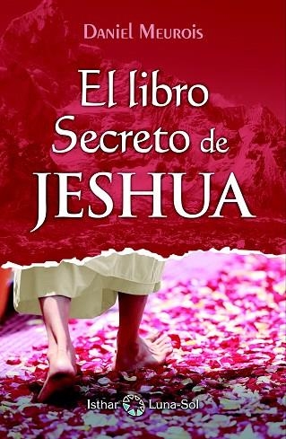 EL LIBRO SECRETO DE JESHUA - TOMO I | 9788494525926 | MEUROIS, DANIEL | Llibreria Online de Vilafranca del Penedès | Comprar llibres en català