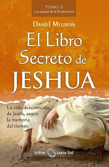 EL LIBRO SECRETO DE JESHUA - TOMO II | 9788417230371 | MEUROIS, DANIEL | Llibreria Online de Vilafranca del Penedès | Comprar llibres en català