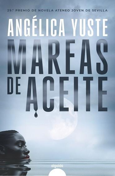 MAREAS DE ACEITE | 9788491899419 | YUSTE, ANGÉLICA | Llibreria Online de Vilafranca del Penedès | Comprar llibres en català