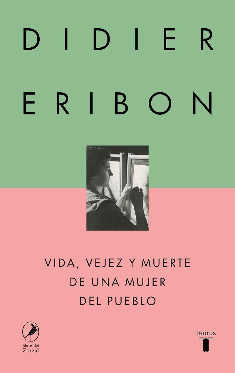 VIDA VEJEZ Y MUERTE DE UNA MUJER DEL PUEBLO | 9788430627110 | ERIBON, DIDIER | Llibreria Online de Vilafranca del Penedès | Comprar llibres en català