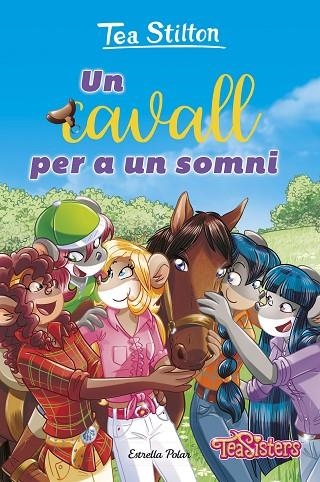 UN CAVALL PER A UN SOMNI | 9788413899787 | STILTON, TEA | Llibreria Online de Vilafranca del Penedès | Comprar llibres en català