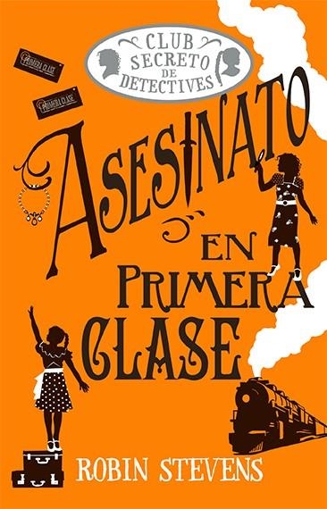 ASESINATO EN PRIMERA CLASE ( COZY MYSTERY JUVENIL ) | 9788419599797 | STEVENS, ROBIN | Llibreria L'Odissea - Libreria Online de Vilafranca del Penedès - Comprar libros