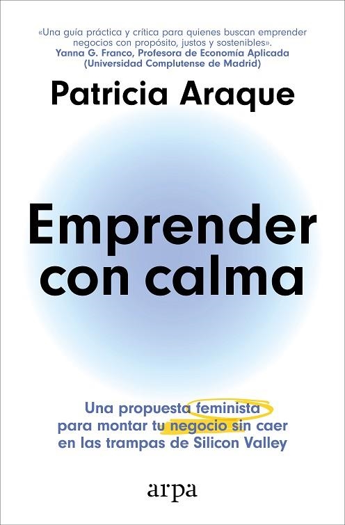 EMPRENDER CON CALMA | 9788410313231 | ARAQUE, PATRICIA | Llibreria L'Odissea - Libreria Online de Vilafranca del Penedès - Comprar libros